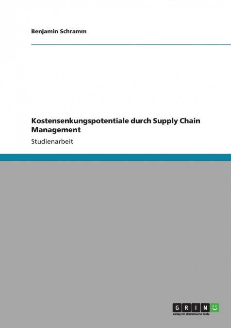 Kostensenkungspotentiale durch Supply Chain Management