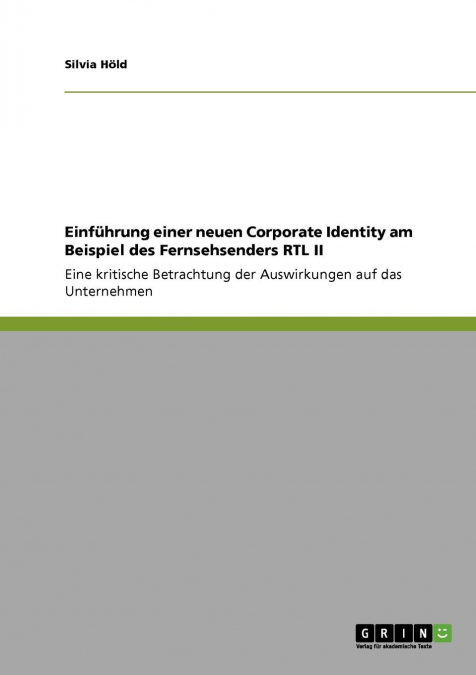 Einführung einer neuen Corporate Identity am Beispiel des Fernsehsenders RTL II