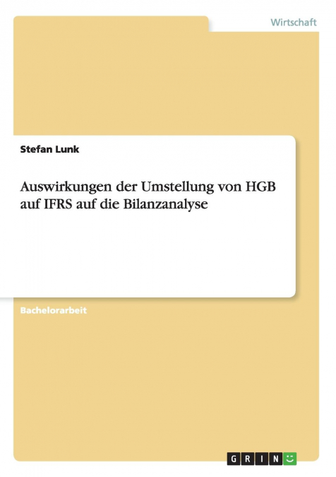 Auswirkungen der Umstellung von HGB auf IFRS auf die Bilanzanalyse