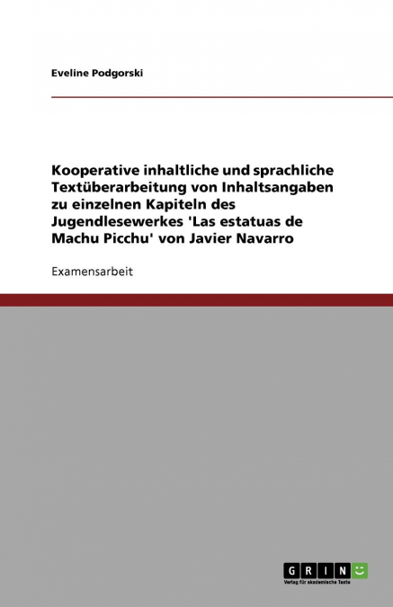 Kooperative inhaltliche und sprachliche Textüberarbeitung von Inhaltsangaben zu einzelnen Kapiteln des Jugendlesewerkes 'Las estatuas de Machu Picchu' von Javier Navarro