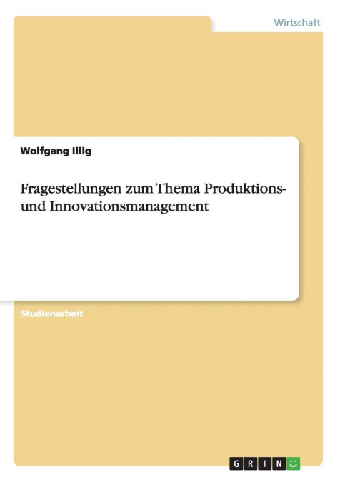 Fragestellungen zum Thema Produktions- und Innovationsmanagement