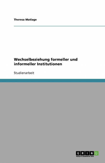 Wechselbeziehung formeller und informeller Institutionen