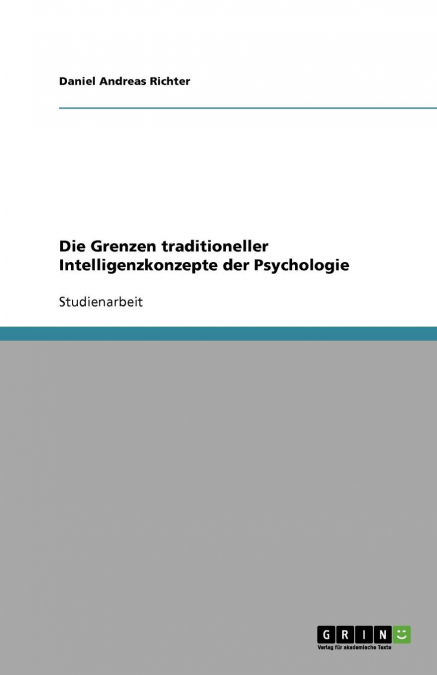 Die Grenzen traditioneller Intelligenzkonzepte der Psychologie