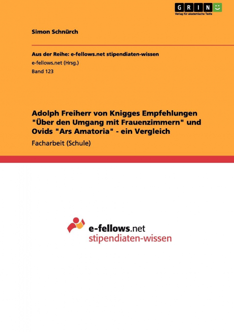 Adolph Freiherr von Knigges Empfehlungen  'Über den Umgang mit Frauenzimmern' und Ovids 'Ars Amatoria' - ein Vergleich