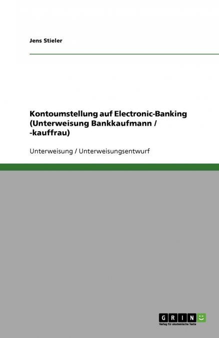 Kontoumstellung auf Electronic-Banking (Unterweisung Bankkaufmann / -kauffrau)