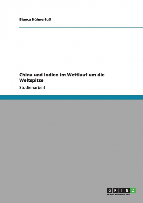 China und Indien im Wettlauf um die Weltspitze