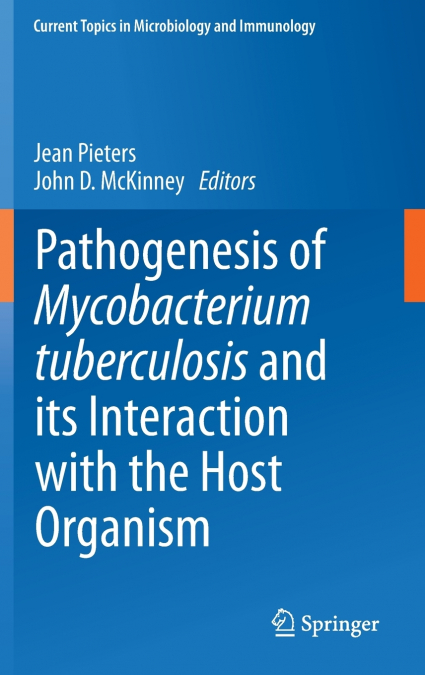 Pathogenesis of Mycobacterium tuberculosis and its Interaction with the Host Organism