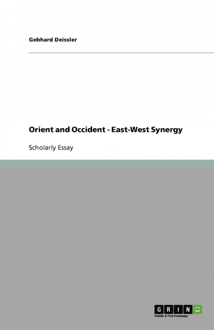 Orient and Occident - East-West Synergy