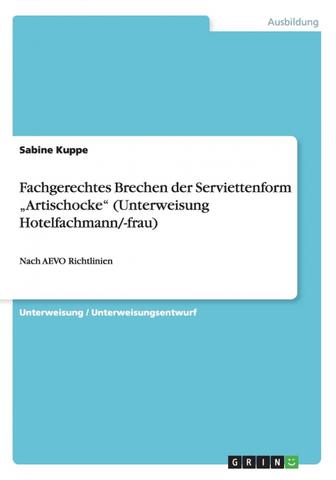 Fachgerechtes Brechen der Serviettenform „Artischocke' (Unterweisung Hotelfachmann/-frau)