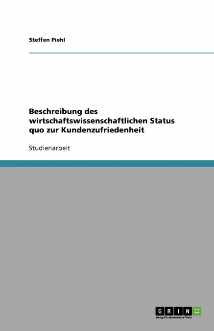 Beschreibung des wirtschaftswissenschaftlichen Status quo zur Kundenzufriedenheit
