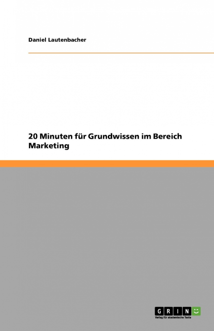 20 Minuten für Grundwissen im Bereich Marketing