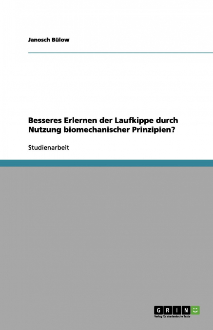 Besseres Erlernen der Laufkippe durch Nutzung biomechanischer Prinzipien?