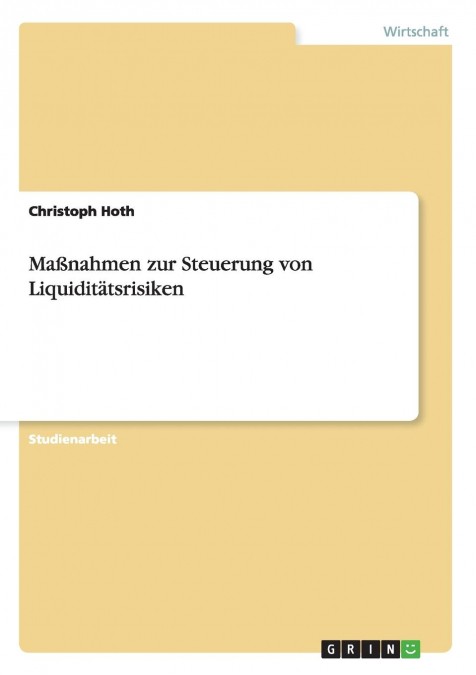 Maßnahmen zur Steuerung von Liquiditätsrisiken