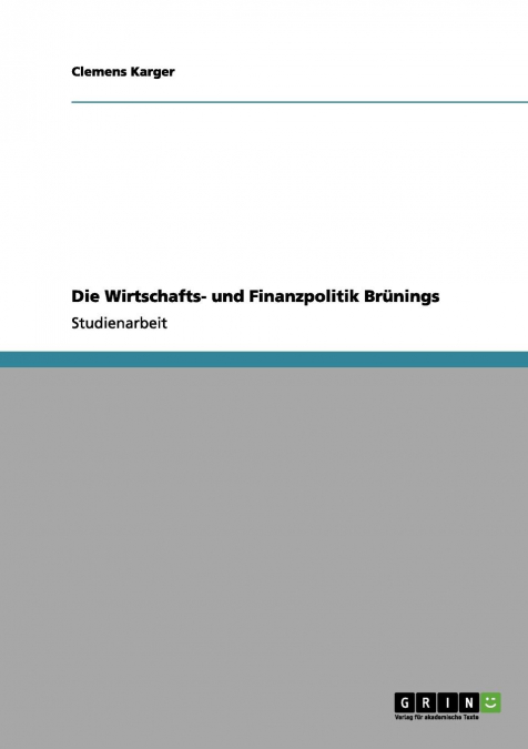 Die Wirtschafts- und Finanzpolitik Brünings