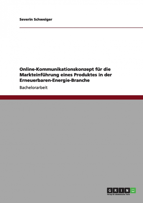 Online-Kommunikationskonzept für die Markteinführung eines Produktes in der Erneuerbaren-Energie-Branche