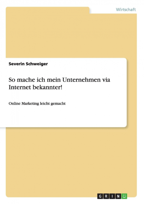 So mache ich mein Unternehmen via Internet bekannter!
