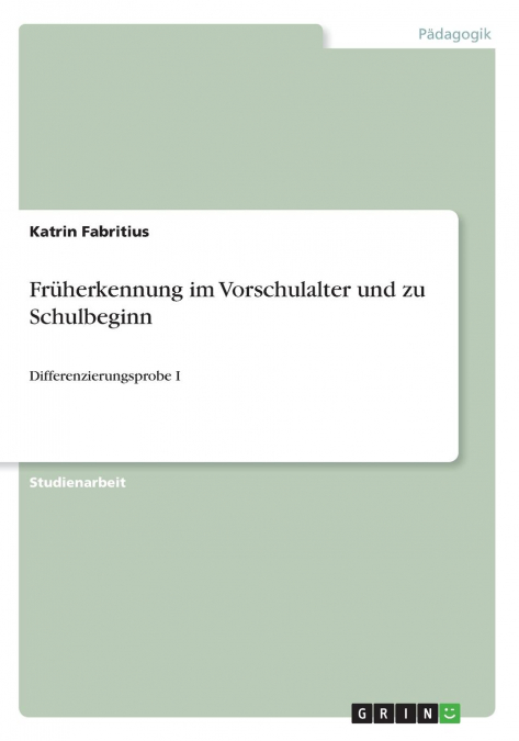 Früherkennung im Vorschulalter und zu Schulbeginn
