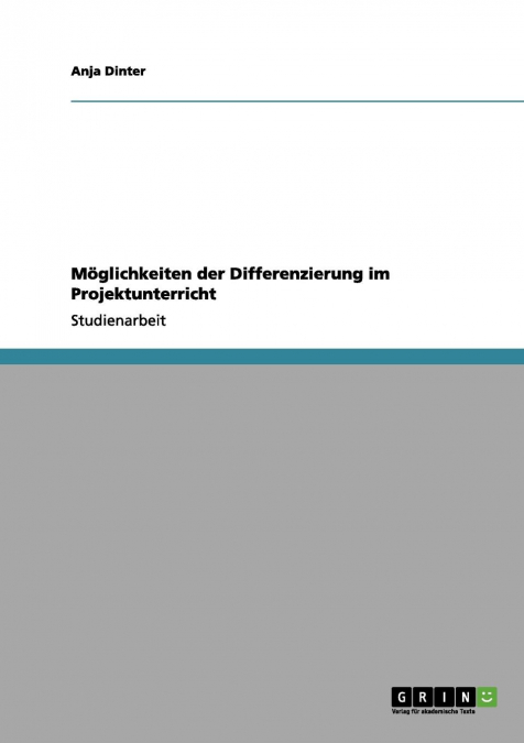 Möglichkeiten der Differenzierung im Projektunterricht