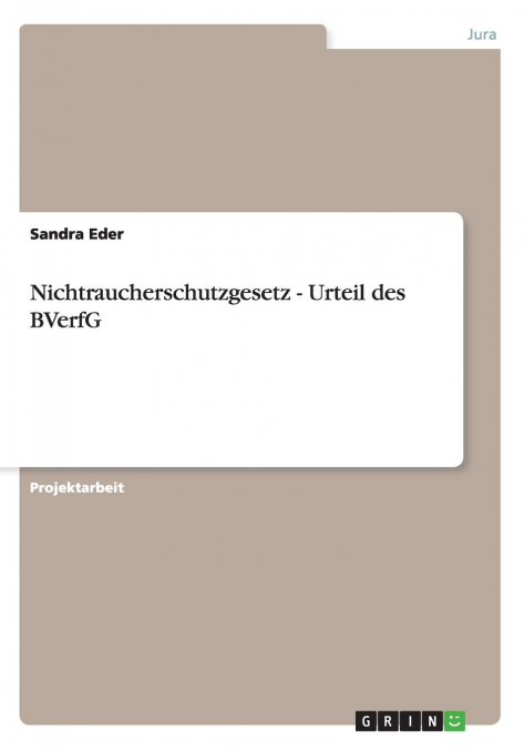 Nichtraucherschutzgesetz - Urteil des BVerfG
