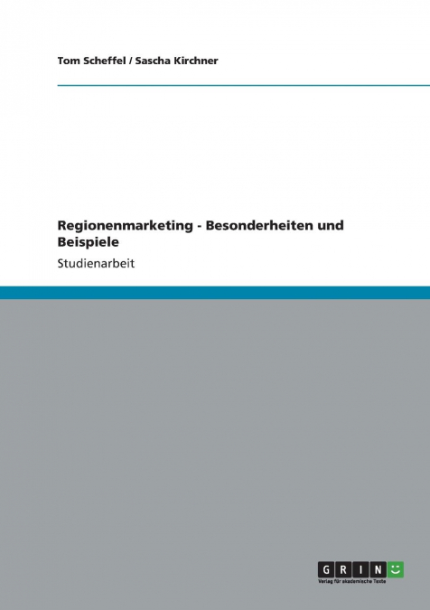 Regionenmarketing - Besonderheiten und Beispiele