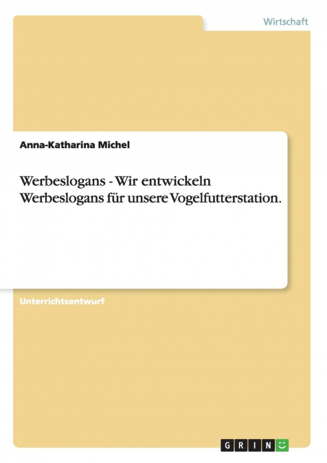 Werbeslogans - Wir entwickeln Werbeslogans für unsere Vogelfutterstation.