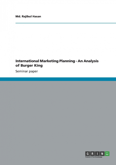 International Marketing Planning - An Analysis of Burger King