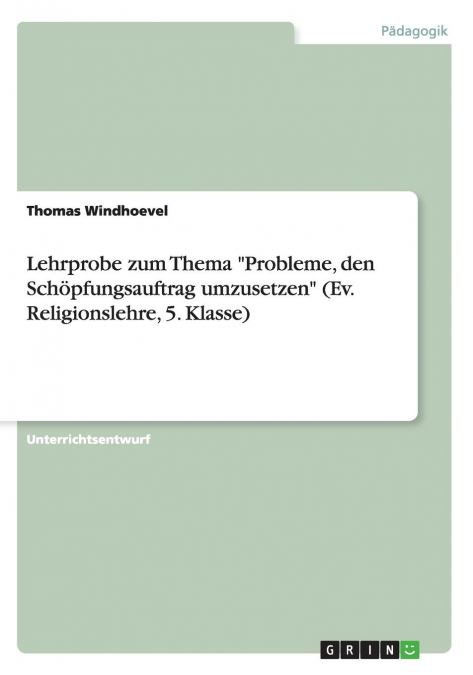 Lehrprobe zum Thema 'Probleme, den Schöpfungsauftrag umzusetzen' (Ev. Religionslehre, 5. Klasse)