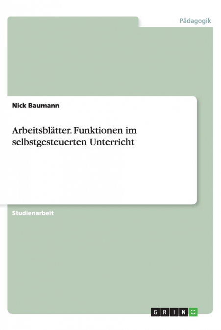 Arbeitsblätter. Funktionen im selbstgesteuerten Unterricht