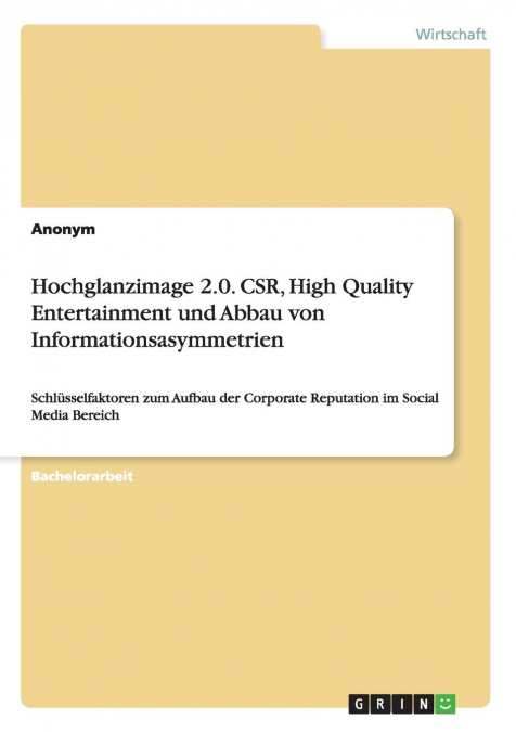 Hochglanzimage 2.0. CSR, High Quality Entertainment und  Abbau von Informationsasymmetrien