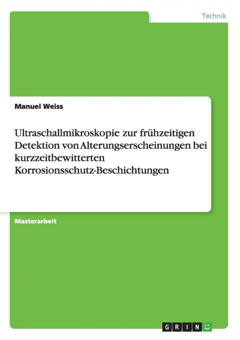 Ultraschallmikroskopie zur frühzeitigen Detektion von Alterungserscheinungen bei kurzzeitbewitterten Korrosionsschutz-Beschichtungen