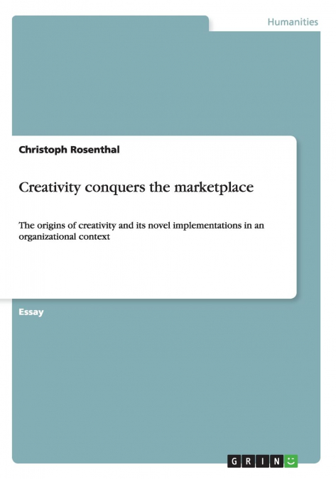 Creativity conquers the marketplace