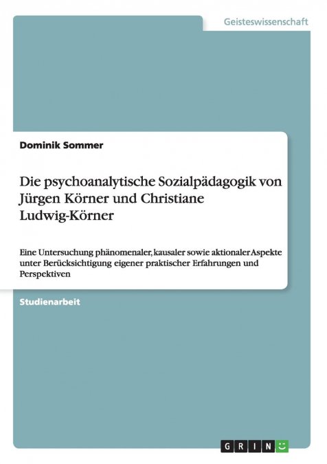 Die psychoanalytische Sozialpädagogik von Jürgen Körner und Christiane Ludwig-Körner