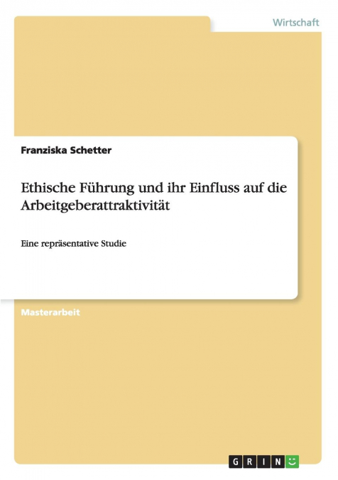 Ethische Führung und ihr Einfluss auf die Arbeitgeberattraktivität
