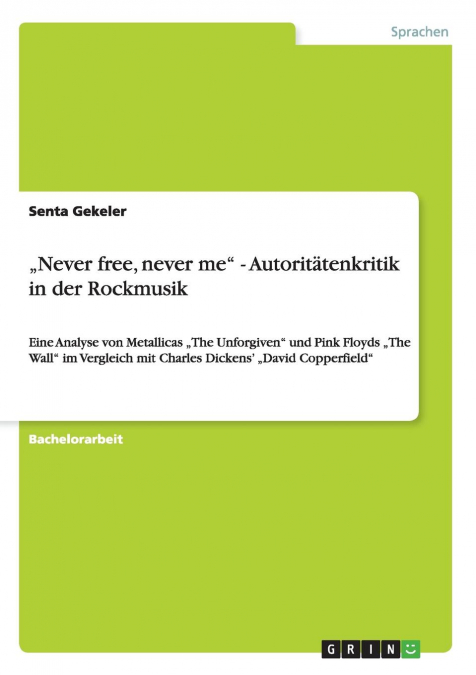 „Never free, never me' - Autoritätenkritik in der Rockmusik