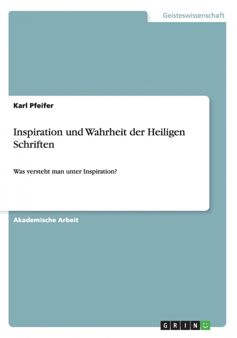 Inspiration und Wahrheit der Heiligen Schriften