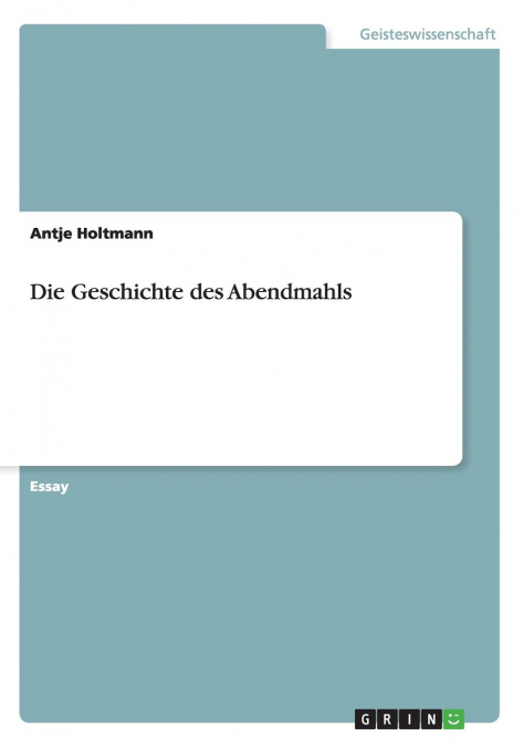 Die Geschichte des Abendmahls