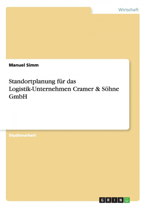 Standortplanung für das Logistik-Unternehmen Cramer & Söhne GmbH