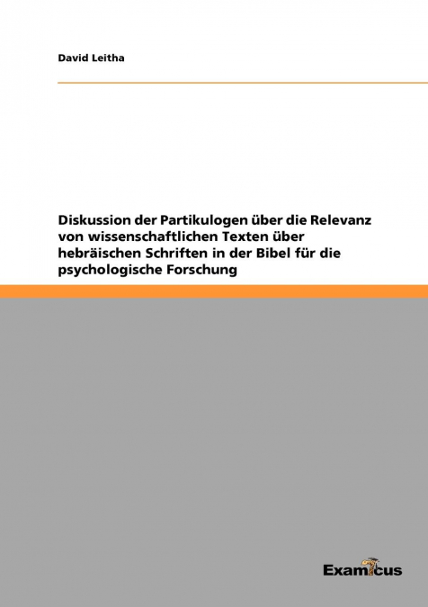 Diskussion der Partikulogen über die Relevanz von wissenschaftlichen Texten über hebräischen Schriften in der Bibel für die psychologische Forschung