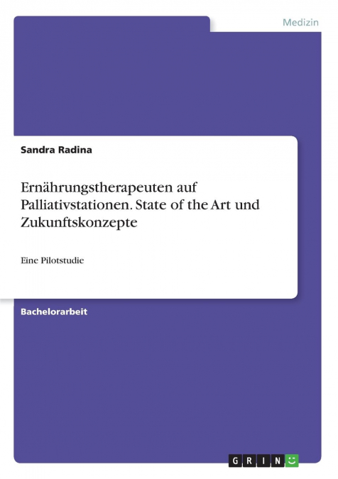 Ernährungstherapeuten auf Palliativstationen. State of the Art und Zukunftskonzepte