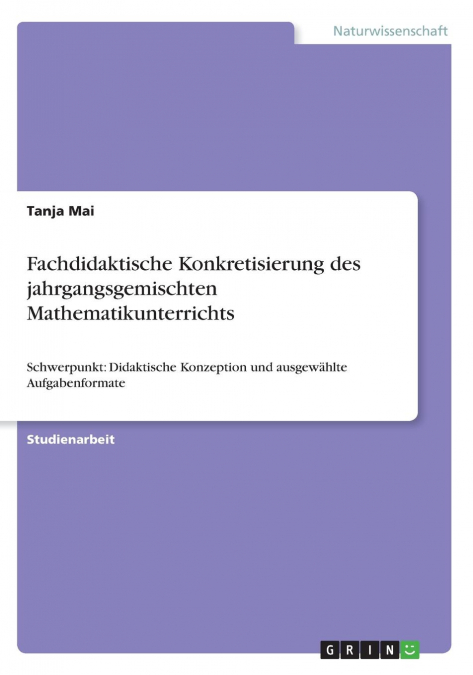 Fachdidaktische Konkretisierung des jahrgangsgemischten Mathematikunterrichts