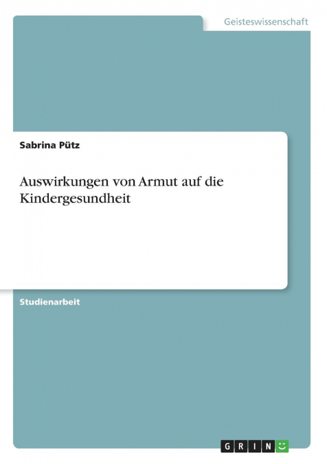 Auswirkungen von Armut auf die Kindergesundheit