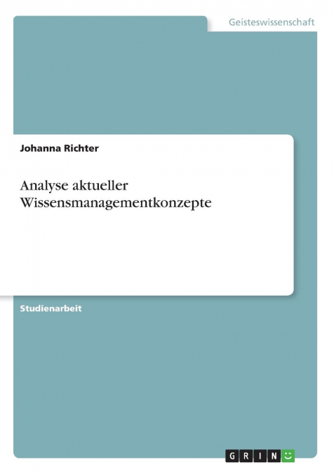 Analyse aktueller Wissensmanagementkonzepte