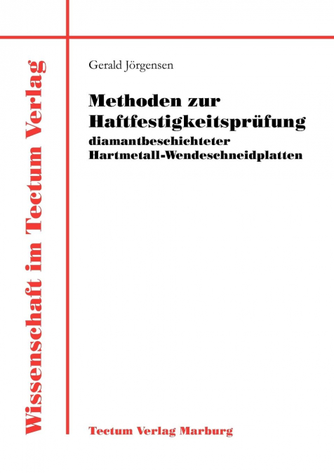 Methoden zur Haftfestigkeitsprüfung diamantbeschichteter Hartmetall-Wendeschneidplatten