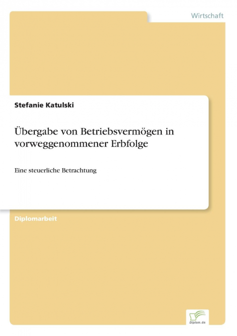Übergabe von Betriebsvermögen in vorweggenommener Erbfolge