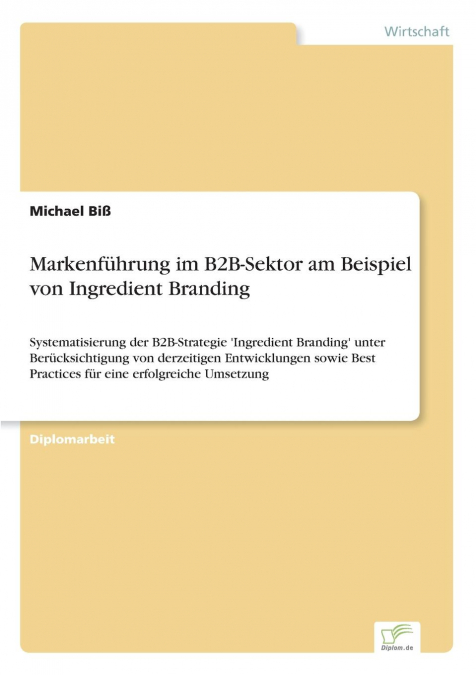 Markenführung im B2B-Sektor am Beispiel von Ingredient Branding