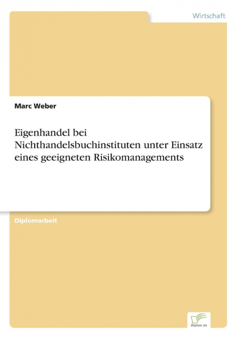 Eigenhandel bei Nichthandelsbuchinstituten unter Einsatz eines geeigneten Risikomanagements