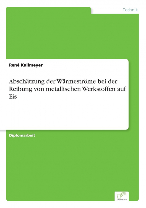 Abschätzung der Wärmeströme bei der Reibung von metallischen Werkstoffen auf Eis
