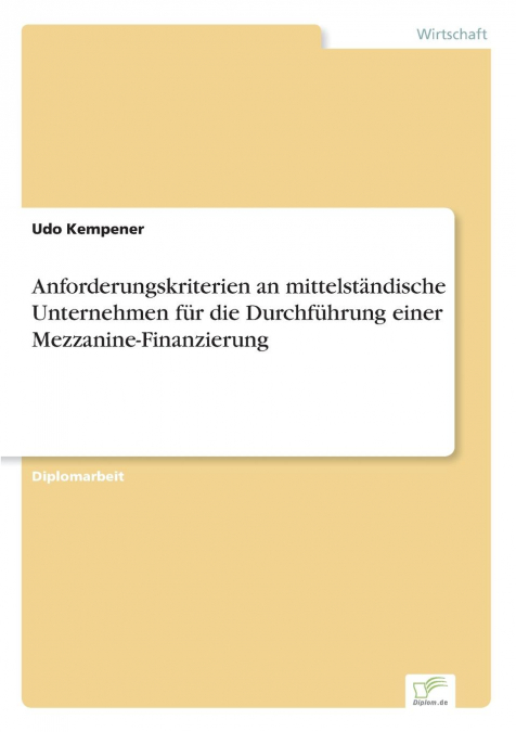Anforderungskriterien an mittelständische Unternehmen für die Durchführung einer Mezzanine-Finanzierung