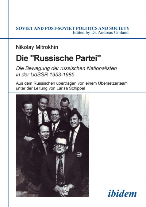 Die 'Russische Partei'. Die Bewegung der russischen Nationalisten in der UdSSR 1953-1985