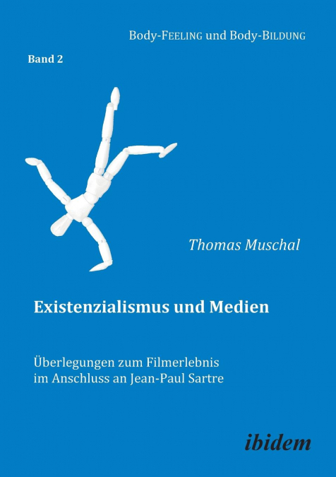Existenzialismus und Medien - Überlegungen zum Filmerlebnis im Anschluss an Jean-Paul Sartre.